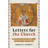 Letters for the Church: Reading James, 1-2 Peter, 1-3 John, and Jude as Canon