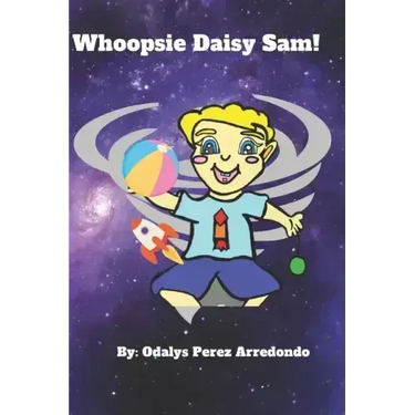 Whoopsie Daisy Sam!