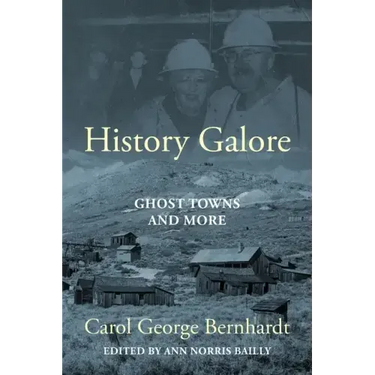History Galore: Ghost Towns and More