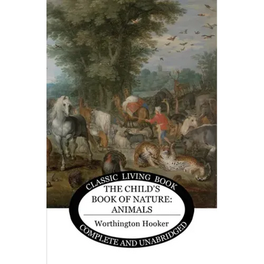 The Child's Book of Nature: Animals