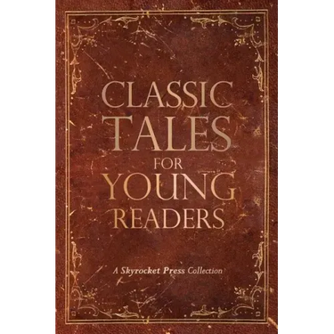 Classic Tales for Young Readers