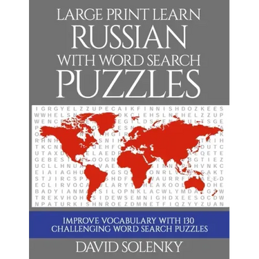 Large Print Learn Russian with Word Search Puzzles: Learn Russian Language Vocabulary with Challenging Easy to Read Word Find Puzzles