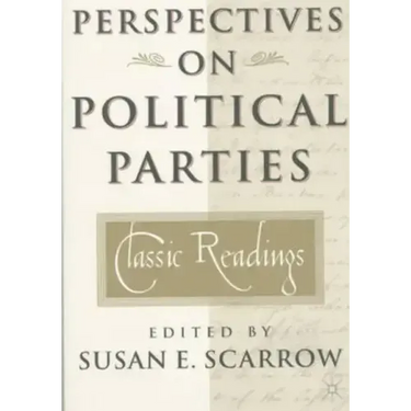 Perspectives on Political Parties: Classic Readings