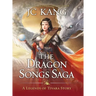 The Dragon Songs Saga: The Complete Epic Quartet
