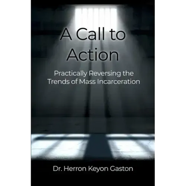 A Call to Action: Practically Reversing the Trends of Mass Incarceration