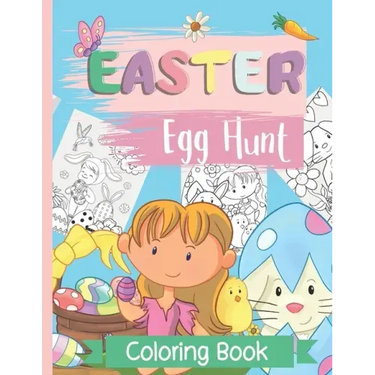 Easter Egg Coloring Book: Easter Bunny And Egg Hunt Coloring Book For Kids Ages 4 to 8, Plus 10 Cut Out Easter Eggs Designs.