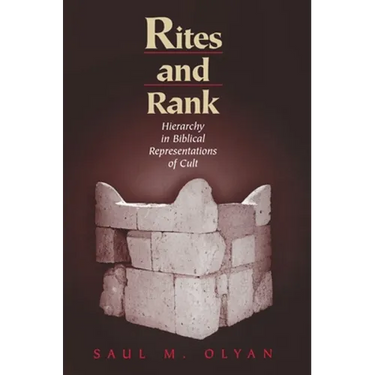 Rites and Rank: Hierarchy in Biblical Representations of Cult