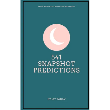 541 Snapshot Predictions: Vedic Astrology book for beginners