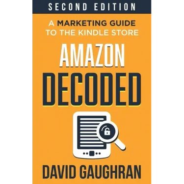 Amazon Decoded: A Marketing Guide to the Kindle Store