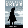 Rope Your Dream