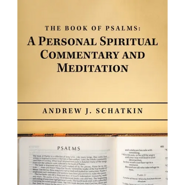 The Book of Psalms: a Personal Spiritual Commentary and Meditation