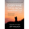 Everyone Here Is From Somewhere Else