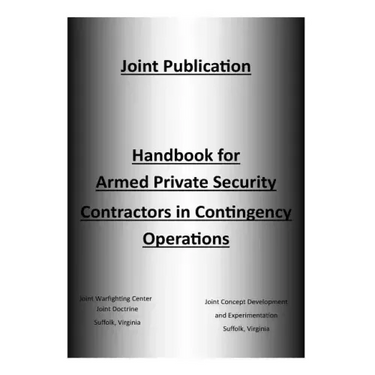 Handbook for Armed Private Security Contractors in Contingency Operations