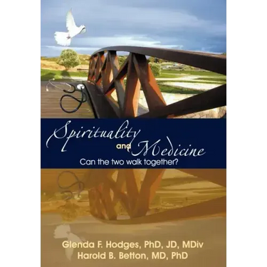 Spirituality and Medicine: Can the Two Walk Together?