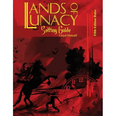 Lands of Lunacy: 5E Setting Guide