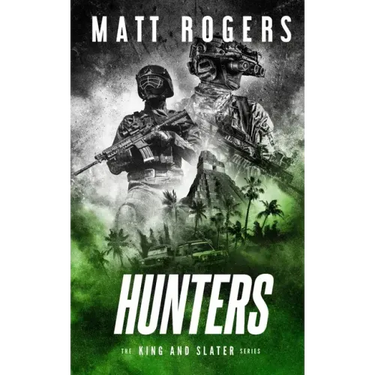 Hunters: A King & Slater Thriller
