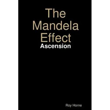 The Mandela Effect: Ascension