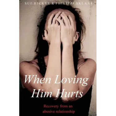 When Loving Him Hurts: Recovery from an abusive relationship