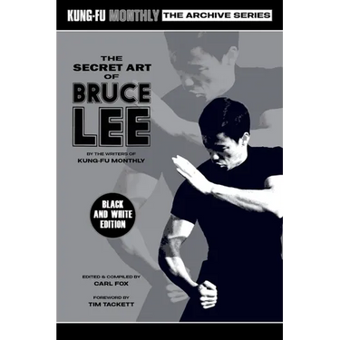The Secret Art of Bruce Lee (Kung-Fu Monthly Archive Series) 2022 Re-issue (Discontinued)