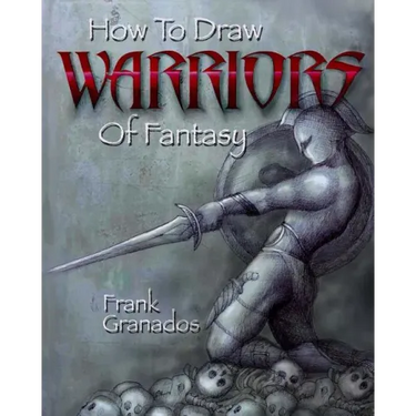 How to Draw Warriors of Fantasy