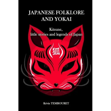 Japanese folklore and Yokai: Kitsune, little stories and legends of Japan