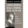 Containing Rage, Terror and Despair: An Object Relations Approach to Psychotherapy