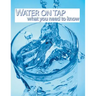WATER ON TAP what you need to know
