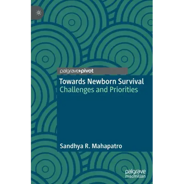 Towards Newborn Survival: Challenges and Priorities