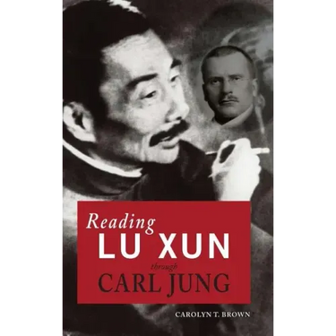 Reading Lu Xun Through Carl Jung
