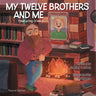 My Twelve Brothers and Me Featuring Creely