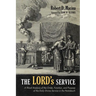 The Lord's Service: A Ritual Analysis of the Order, Function, and Purpose of the Daily Divine Service in the Pentateuch