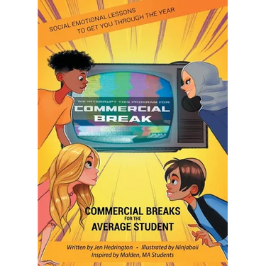 Commercial Breaks for the Average Student: Social Emotional Lessons to Get You through the Year