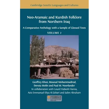Neo-Aramaic and Kurdish Folklore from Northern Iraq: A Comparative Anthology with a Sample of Glossed Texts, Volume 2