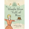 The Woods Were Full of Men