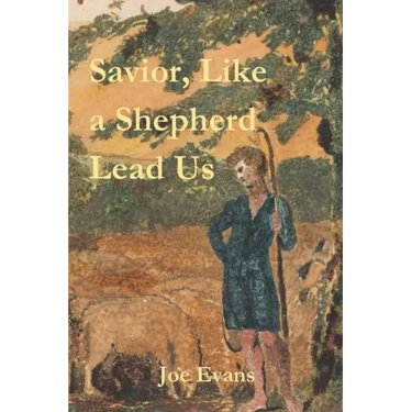 Savior, Like A Shepherd Lead Us