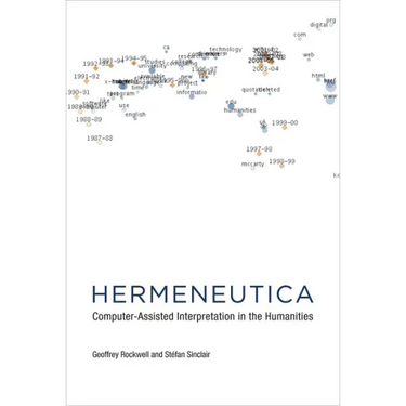 Hermeneutica: Computer-Assisted Interpretation in the Humanities