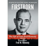 Firstborn: The Life of Luis Fred Kennedy 1908-1982