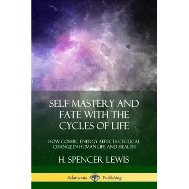 Self Mastery and Fate with the Cycles of Life: How Cosmic Energy Affects Cyclical Change in Human Life and Health