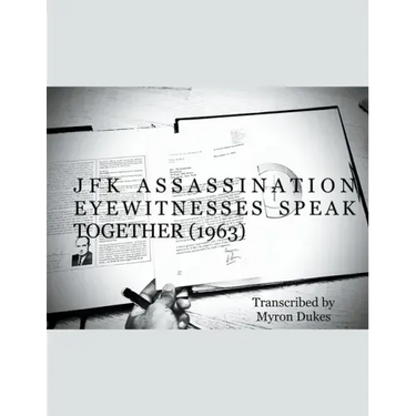 JFK Assassination Eyewitnesses Speak Together (1963)