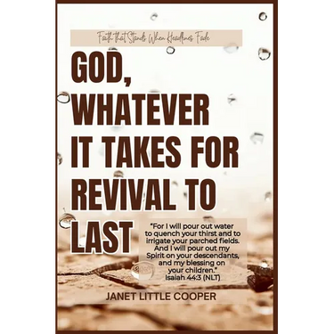 God, Whatever It Takes For Revival To Last