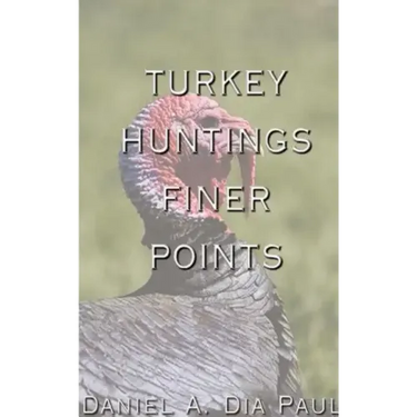 Turkey Huntings Finer Points