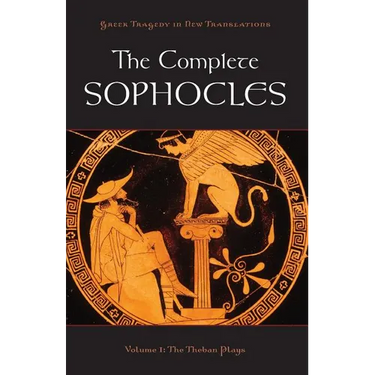 The Complete Sophocles: Volume 1: The Theban Plays