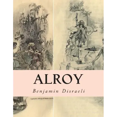 Alroy: Or The Prince of The Captivity