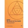 Ritam - The Secret of True Health: Discover the Missing Element in Medicine and Naturopathy