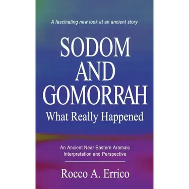 Sodom and Gomorrah: What Really Happened