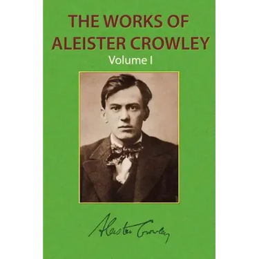The Works of Aleister Crowley Vol. 1