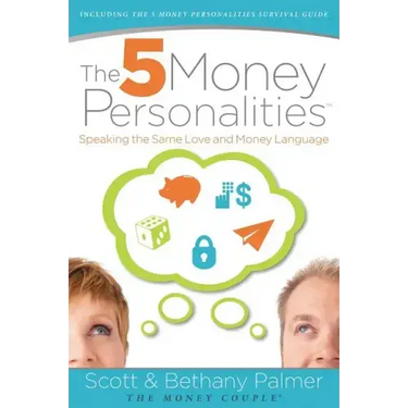 The 5 Money Personalities: Speaking the Same Love and Money Language