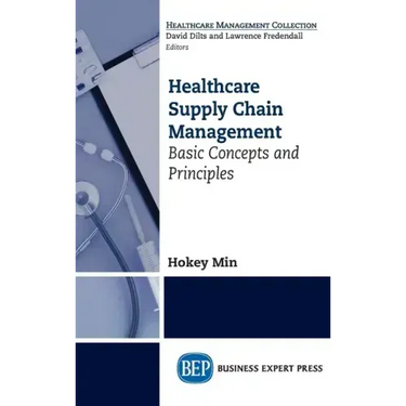 Healthcare Supply Chain Management: Basic Concepts and Principles