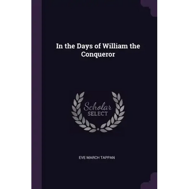 In the Days of William the Conqueror