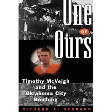 One of Ours: Timothy McVeigh and the Oklahoma City Bombing